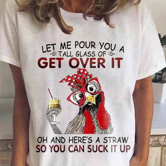 Tops - 🔴CLEARANCE🔖 NWT 🐓 WHITE “GET OVER IT - SUCK IT UP” CHICKEN TSHIRT Women’s XXL